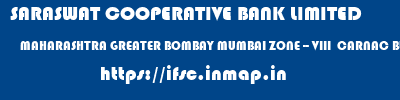 SARASWAT COOPERATIVE BANK LIMITED  MAHARASHTRA GREATER BOMBAY MUMBAI ZONE -- VIII  CARNAC BUNDER  ifsc code
